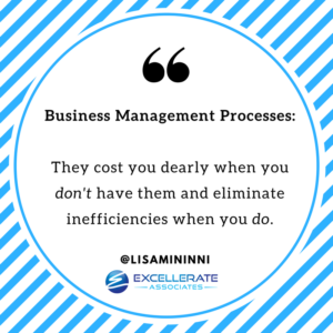 business-management-processes-they-cost-you-dearly-when-you-dont-have-them-and-eliminate-inefficiencies-when-you-do