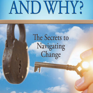 Book: Me, Myself, and Why? The Secrets to Navigating Change Live Event